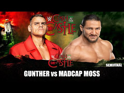 WWE 2K23 | GUNTHER vs MADCAP MOSS - SEMIFINAL | CLASH AT THE CASTLE