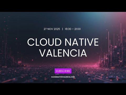Cloud Native Valencia Meetup #3 - Year-end Lightning Talks + cTENcf Party 🎉
