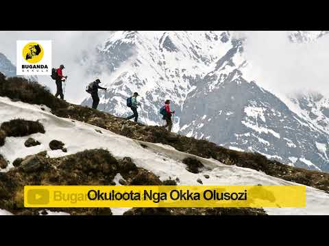 Okuloota Nga Okka Olusozi  - Ebirooto Namakulu Gaabyo - Buganda Ekkula