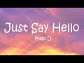 Just Say Hello - Melo D (Lyrics)