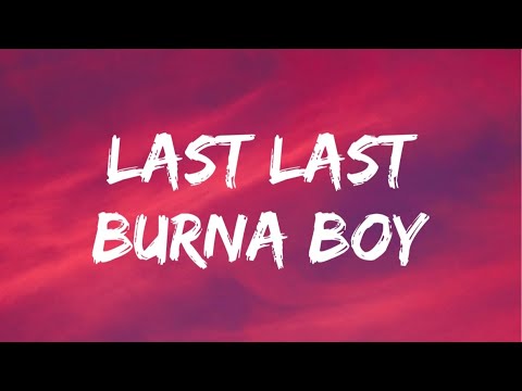 Burna Boy - Last Last (Lyrics)