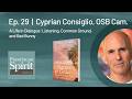 Ep. 29 | Cyprian Consiglio | A Life in Dialogue: Listening, Common Ground, and Bad Bunny