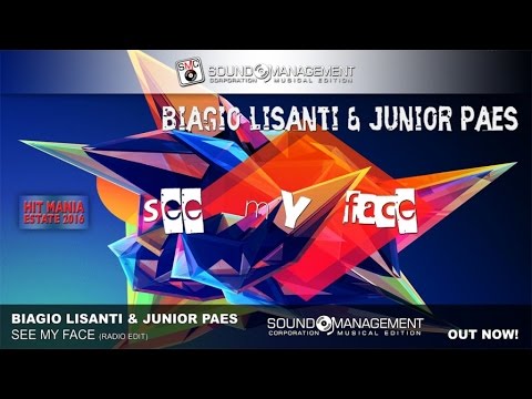 Biagio Lisanti & Junior Paes - See My Face (HIT MANIA ESTATE 2016)