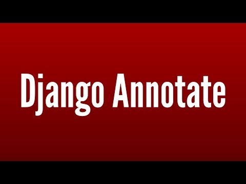 Introduzione ad Annotate di Django