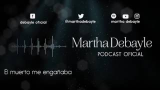 El muerto me engañaba, con Gaby Pérez Islas | Martha Debayle