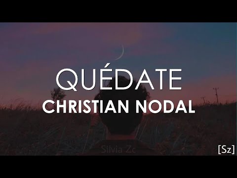 Christian Nodal - Quédate (Letra)