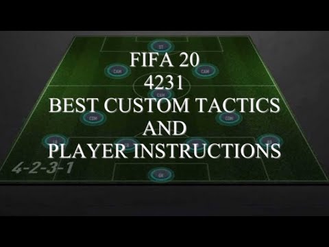 FIFA 20 BEST CUSTOM TACTICS AND PLAYER INSTRUCTIONS FOR THE 4231 (POST PATCH)