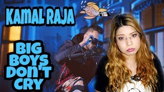 Mexican Reacting To | Kamal Raja- Big Boys Dont Cry