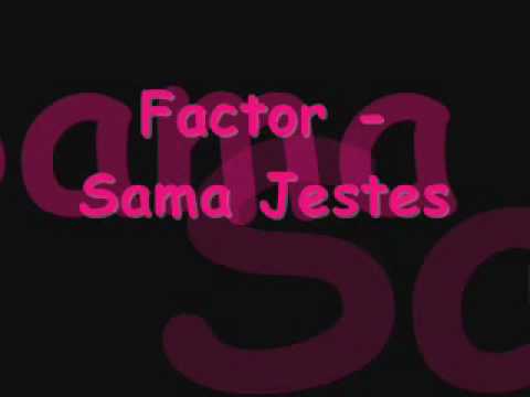 Factor - Sama Jestes