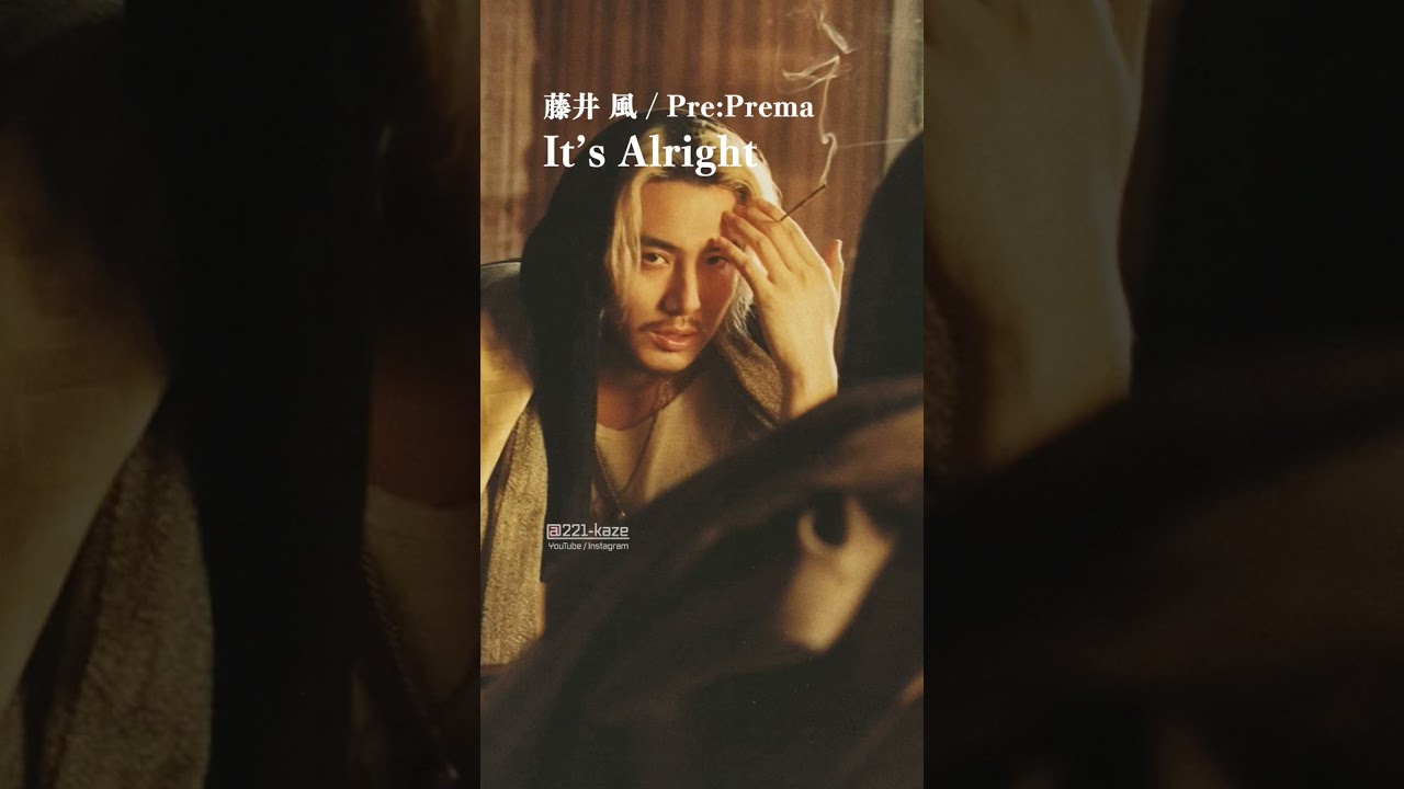 Fujii Kaze/ Stream April 3rd. “It's Alright” (Ver.2)/ Pre: Prema