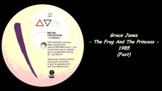 Grace Jones - The Frog And The Princess - 1985 (Fast)
