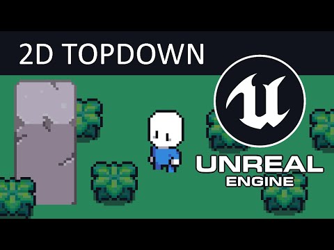 Making a 2D Top Down Game in Unreal Engine 4