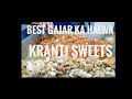 BEST GAJAR KA HALWA L KRANTI SWEETS ABOHAR L Foodiepie Sushantfoodiepie