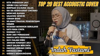 Download lagu Indah Yastami Top 20 Best Akustik Terpopuler | Kita Usahakan Lagi | Indah Yastami Full Album mp3 Download lagu Indah Yastami Top 20 Best Akustik Terpopuler | Kita Usahakan Lagi | Indah Yastami Full Album mp3