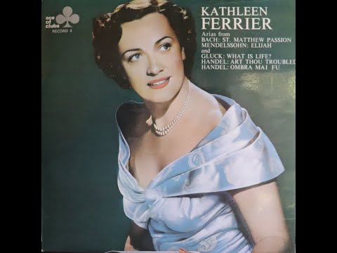 Kathleen Ferrier - Arias From Bach, Gluck, Handel, Mendelsohn [Complete LP]