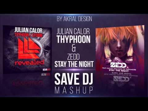 Julian Calor vs Zedd feat Harley Williams-Stay the Thyphoon(Save DJ Mash-Up)