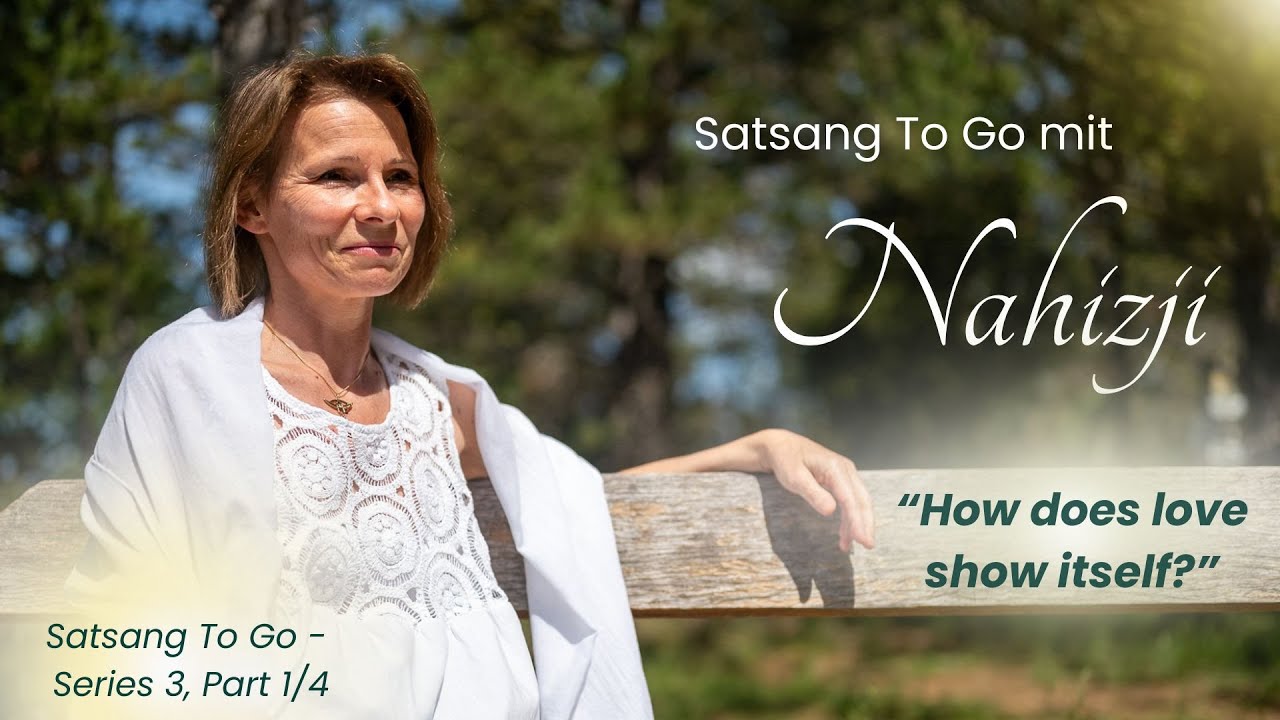 How does love show itself? | Satsang with Nahizji