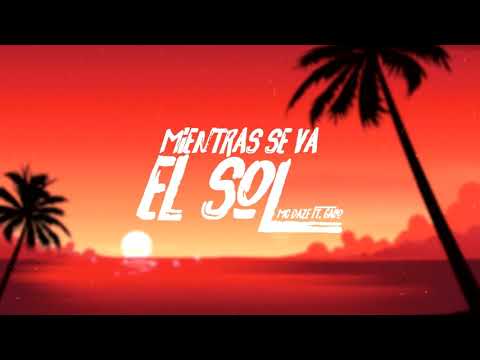 Mc Daze Ft Gabo Soto - Mientras se va el 🌞 (JLogMusic)