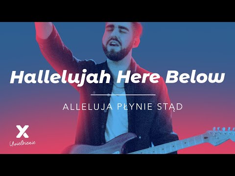 Hallelujah Here Below (Alleluja płynie stąd) - XY Uwielbienie