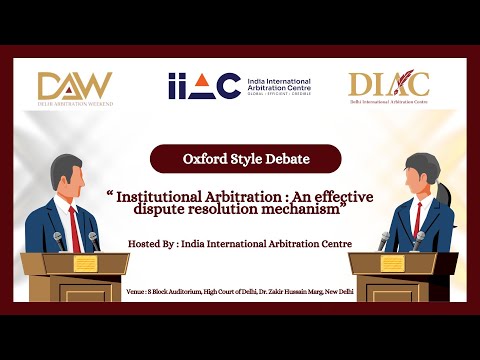 Oxford-Style Debate | India International Arbitration Centre (IIAC) | DAW 2025