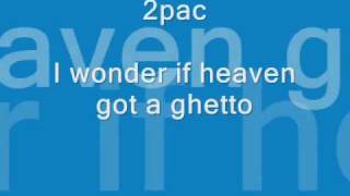 2pac - I wonder if heaven got a ghetto lyrics