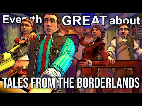 Everything GREAT About Tales From The Borderlands!