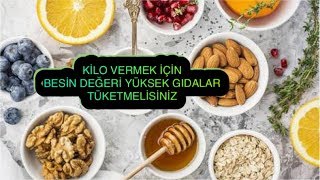 SAĞLIĞINIZ İÇİN BESİN DEĞERİ YÜKSEK BU GIDALARI TÜKETİN