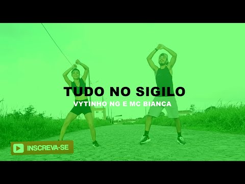 VYTINHO NG Feat. MC BIANCA - TUDO NO SIGILO | Coreografia SóRit
