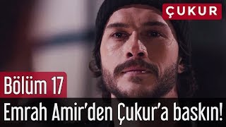 Çukur 17. Bölüm - Emrah Amir&#39;den Çukur&#39;a Baskın!
