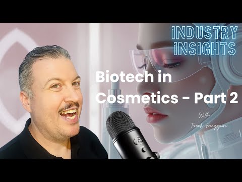 Biotech in Cosmetics Part 2
