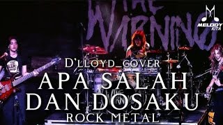 Download lagu 🎵D'lloyd_Apa salah dan dosaku_[cover version rock metal] mp3