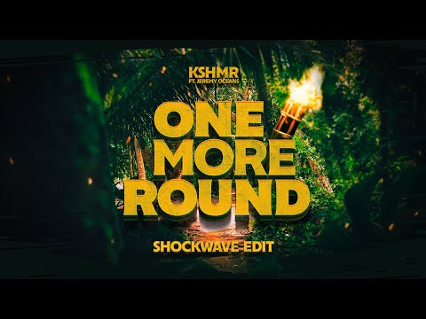 KSHMR & Jeremy Oceans - One More Round (Shockwave Edit) [FREE RELEASE]