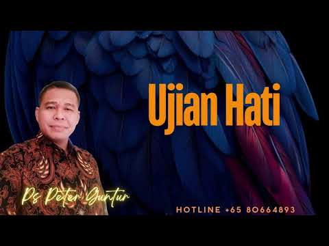 UJIAN HATI  -   PETER GUNTUR