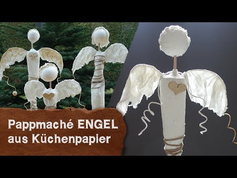DIY - Pappmaché Engel aus Küchenpapier - Bastelidee