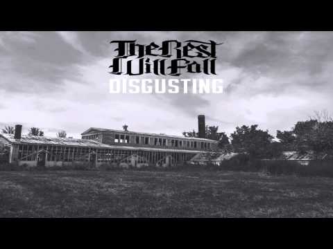 The Rest Will Fall - Disgusting (ft. Cody Fuentes of Aethere)