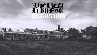 The Rest Will Fall - Disgusting (ft. Cody Fuentes of Aethere)