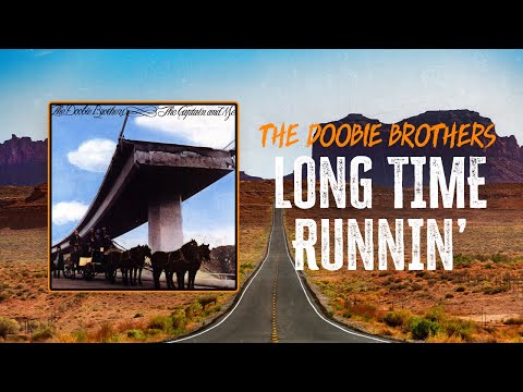 The Doobie Brothers - Long Time Runnin' | Lyrics