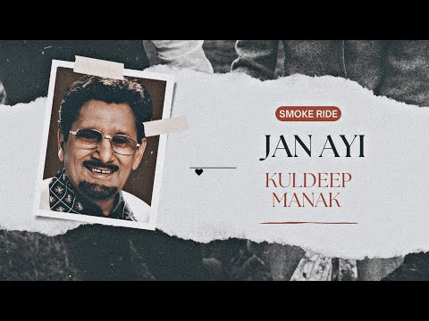 Jan Ayi - Kuldeep Manak X Smoke Ride