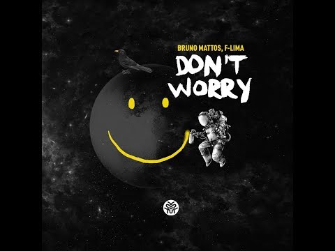 Bruno Mattos, F-LIMA - Don't Worry (Original Mix) [Muzenga Records]