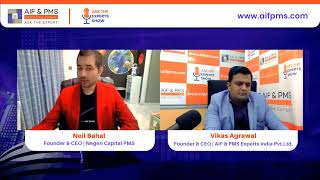 Q & A with Neil Bahal | AIF & PMS Experts India | video hilights | #3