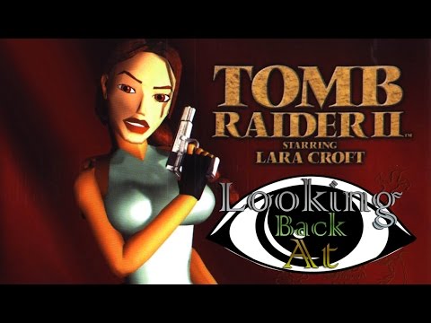 Looking Back At - Tomb Raider II (Review)