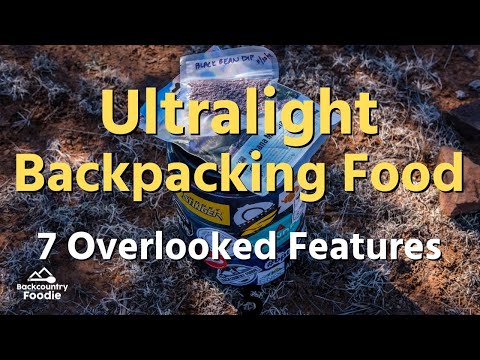 Ultralight Backpacking Food | 7 features you might be overlooking