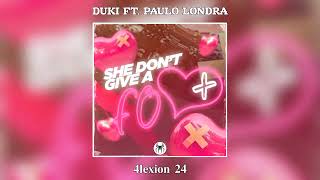 She don't give a fo - Duki ft. Paulo Londra || 4lexion 24