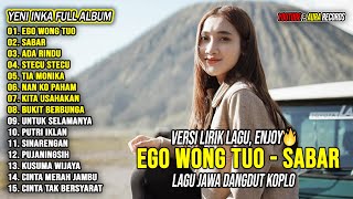 Download lagu Ego Wong Tuo, Sabar - Yeni Inka Full Album Terbaru 2025 Lagu Jawa Dangdut Koplo Viral Hits mp3
