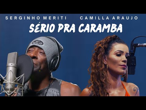 Camilla Araujo, Serginho Meriti, Leàndro Máttos- Sério pra caramba (video oficial)