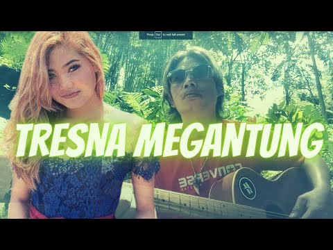 tresna megantung lebri pertami cover by: sumantaro kadex