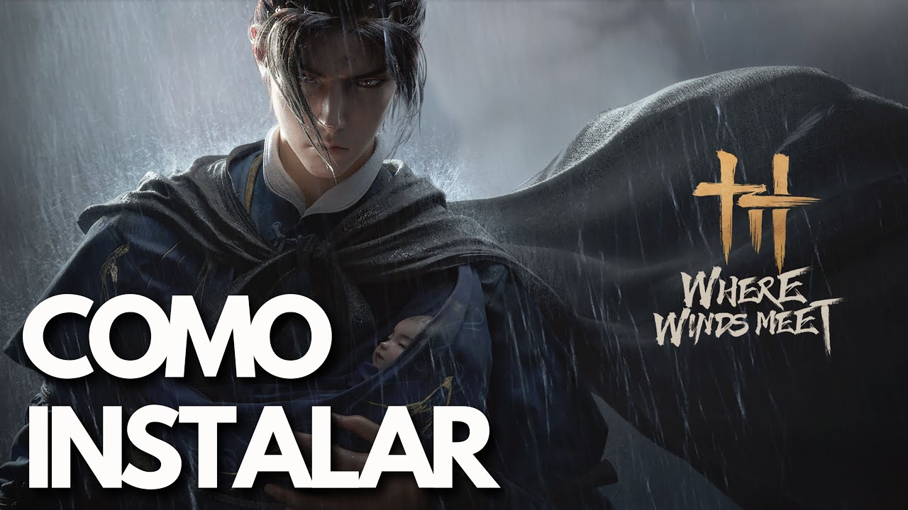 Como Descargar e Instalar Where Winds Meet en PC