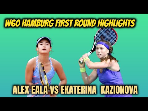 ALEX EALA VS  EKATERINA KAZIONOVA W60 HAMBURG HIGHLIGHTS