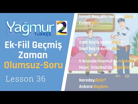 Turkish Elementary Lesson 36, Past simple "wasn't, weren't" Ek-fiil Geçmiş Zaman Soru ve Olumsuz.