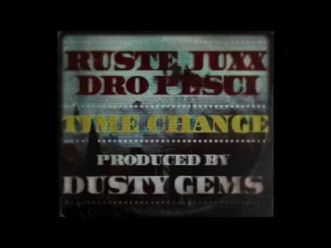 Ruste Juxx and Dro Pesci - Time Change (Prod. Dusty Gems)